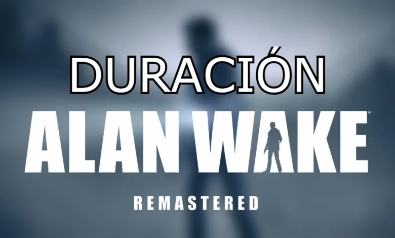 Duración Alan Wake Remastered